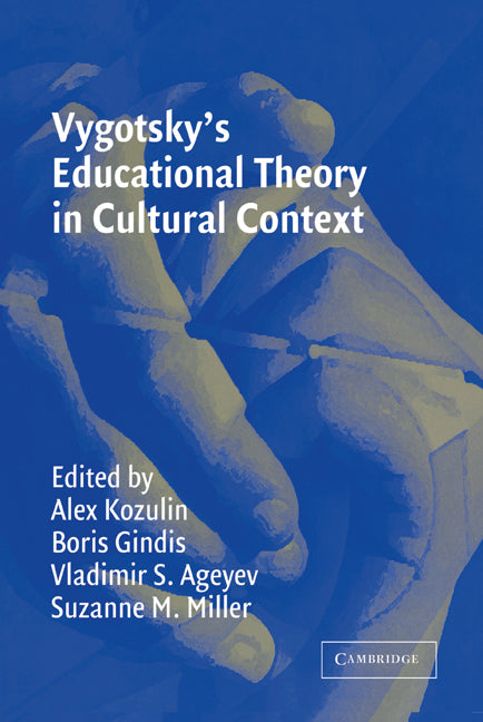 Vygotsky's Educational Theory in Cultural Context (Paperback) 9780521528832