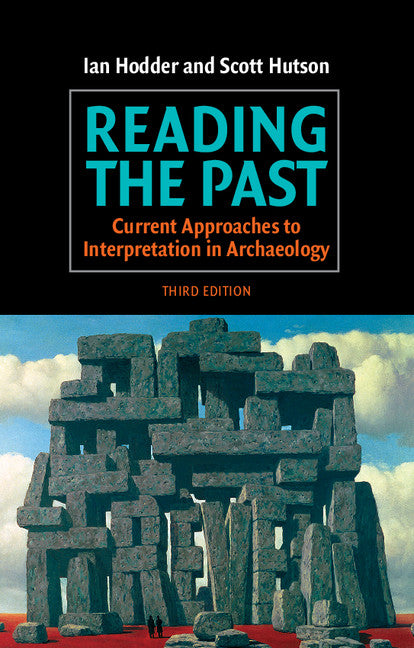 Reading the Past; Current Approaches to Interpretation in Archaeology (Paperback) 9780521528849