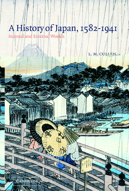 A History of Japan, 1582–1941; Internal and External Worlds (Paperback) 9780521529181