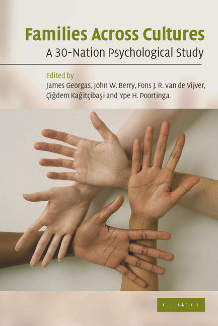 Families Across Cultures; A 30-Nation Psychological Study (Paperback) 9780521529877