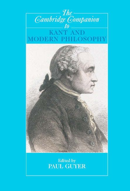 The Cambridge Companion to Kant and Modern Philosophy (Paperback) 9780521529952