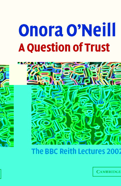 A Question of Trust; The BBC Reith Lectures 2002 (Paperback) 9780521529969