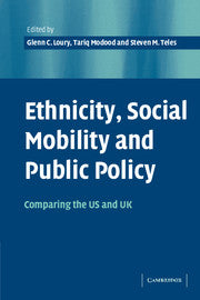 Ethnicity, Social Mobility, and Public Policy; Comparing the USA and UK (Hardback) 9780521823098