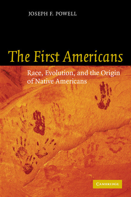 The First Americans; Race, Evolution and the Origin of Native Americans (Paperback) 9780521530354