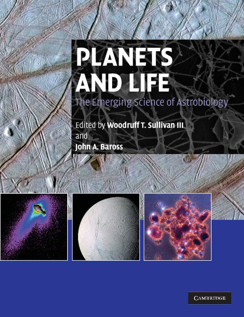 Planets and Life; The Emerging Science of Astrobiology (Paperback) 9780521531023