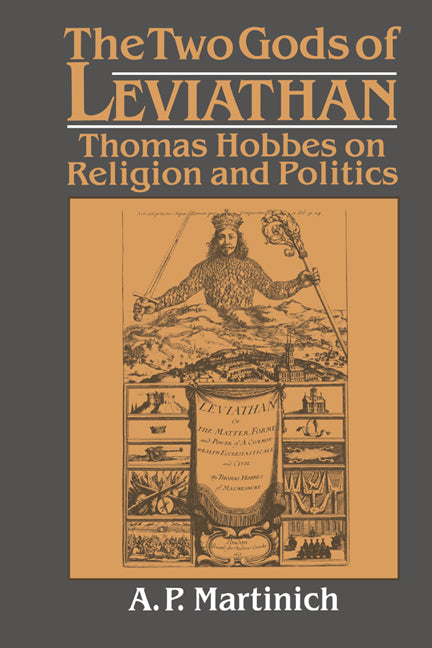 The Two Gods of Leviathan; Thomas Hobbes on Religion and Politics (Paperback) 9780521531238