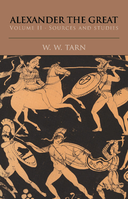 Alexander the Great: Volume 2, Sources and Studies (Paperback) 9780521531375