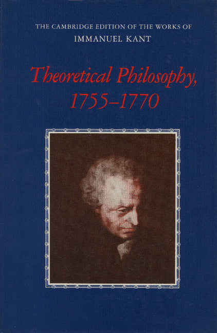 Theoretical Philosophy, 1755–1770 (Paperback) 9780521531702