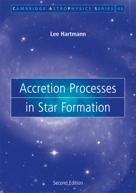 Accretion Processes in Star Formation (Paperback) 9780521531993