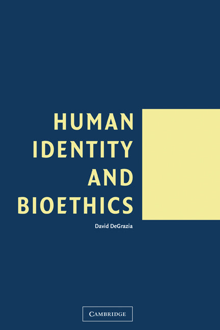 Human Identity and Bioethics (Paperback) 9780521532686