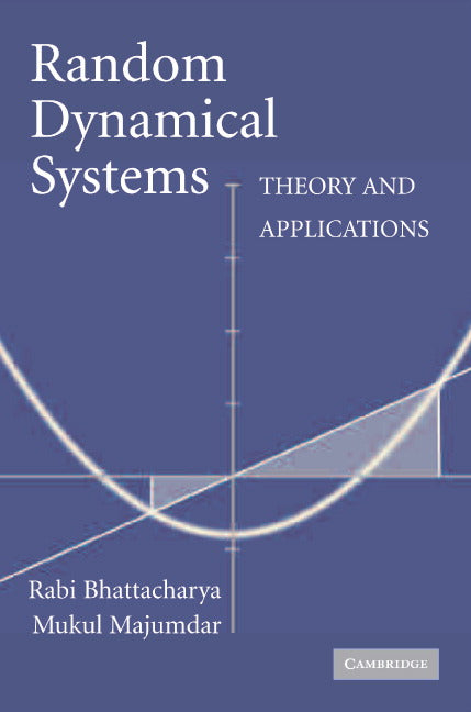 Random Dynamical Systems; Theory and Applications (Paperback) 9780521532723