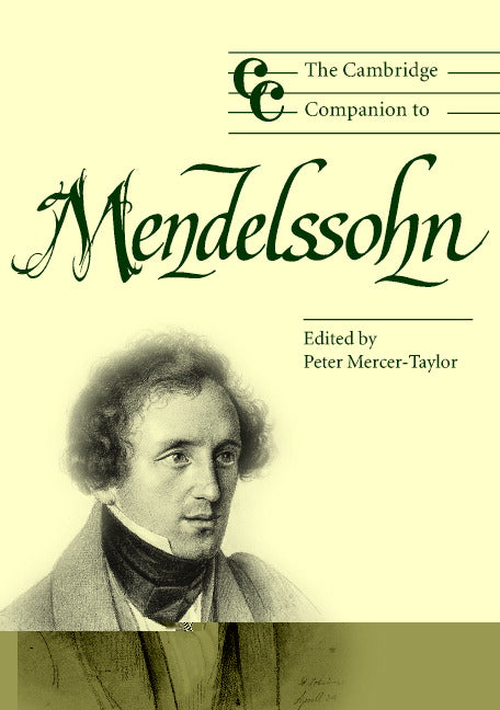 The Cambridge Companion to Mendelssohn (Paperback) 9780521533423