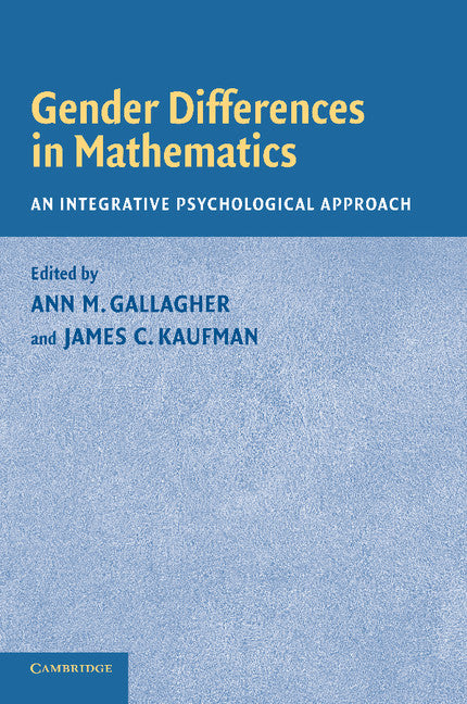 Gender Differences in Mathematics; An Integrative Psychological Approach (Paperback) 9780521533447
