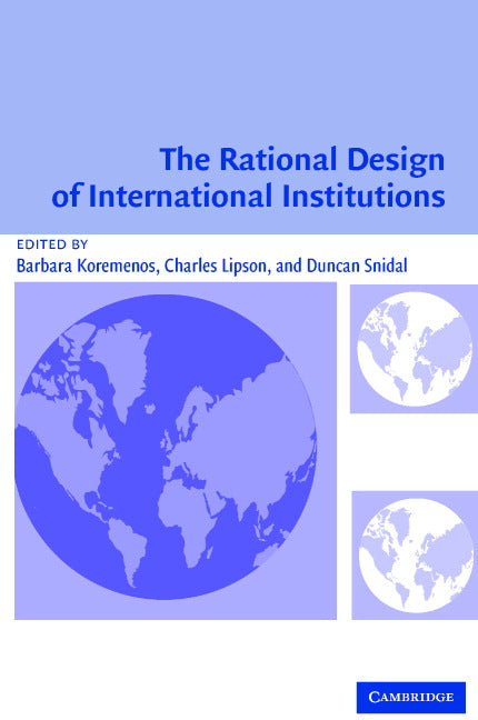 The Rational Design of International Institutions (Paperback) 9780521533584