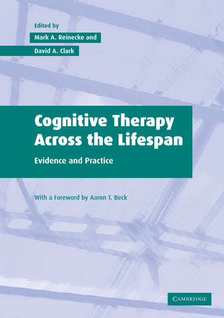 Cognitive Therapy across the Lifespan; Evidence and Practice (Paperback) 9780521533775