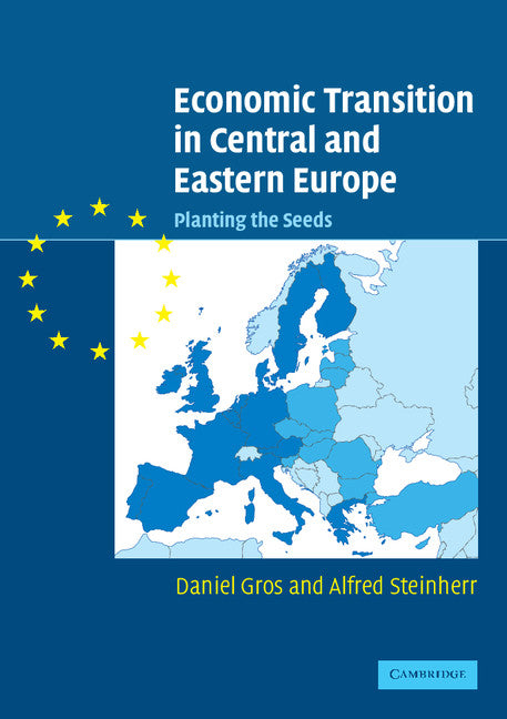 Economic Transition in Central and Eastern Europe; Planting the Seeds (Paperback) 9780521533799