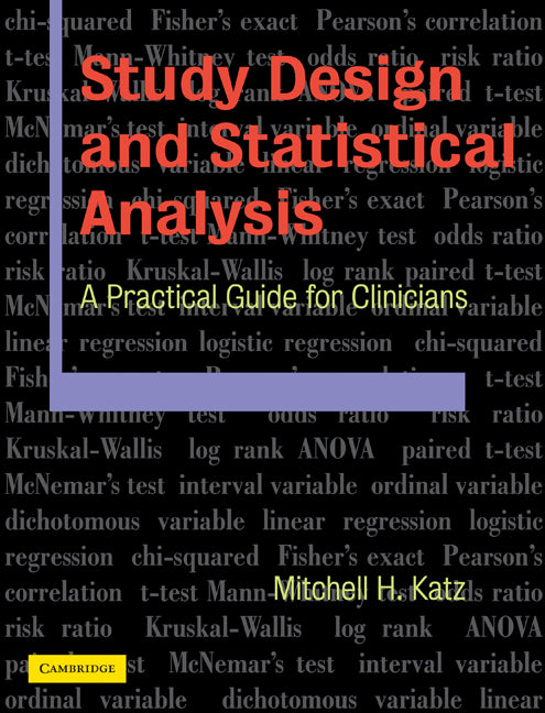 Study Design and Statistical Analysis; A Practical Guide for Clinicians (Paperback) 9780521534079