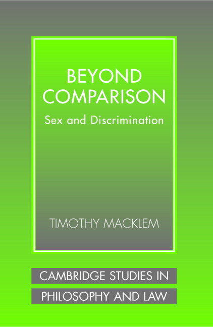 Beyond Comparison; Sex and Discrimination (Paperback) 9780521534154