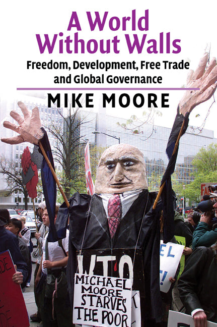 A World without Walls; Freedom, Development, Free Trade and Global Governance (Paperback) 9780521534222