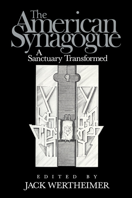 The American Synagogue; A Sanctuary Transformed (Paperback) 9780521534543