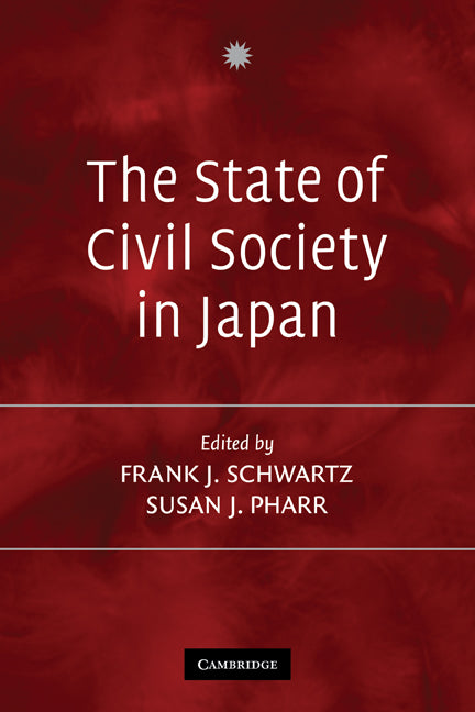 The State of Civil Society in Japan (Paperback) 9780521534628