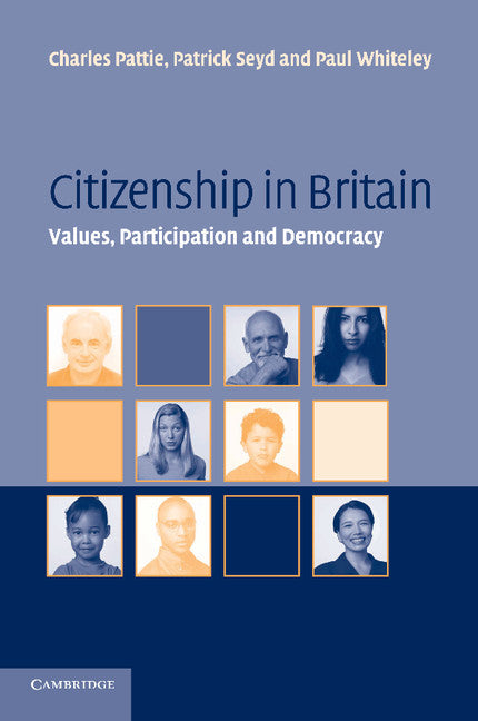 Citizenship in Britain; Values, Participation and Democracy (Paperback) 9780521534642