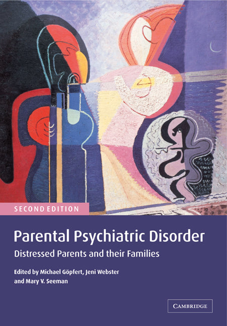 Parental Psychiatric Disorder; Distressed Parents and their Families (Paperback) 9780521534970