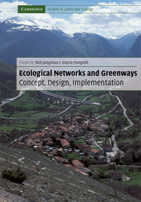 Ecological Networks and Greenways; Concept, Design, Implementation (Paperback) 9780521535021