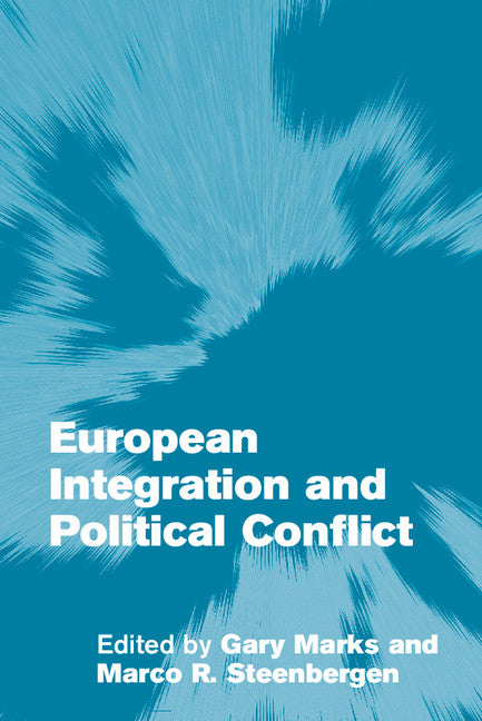 European Integration and Political Conflict (Paperback) 9780521535052