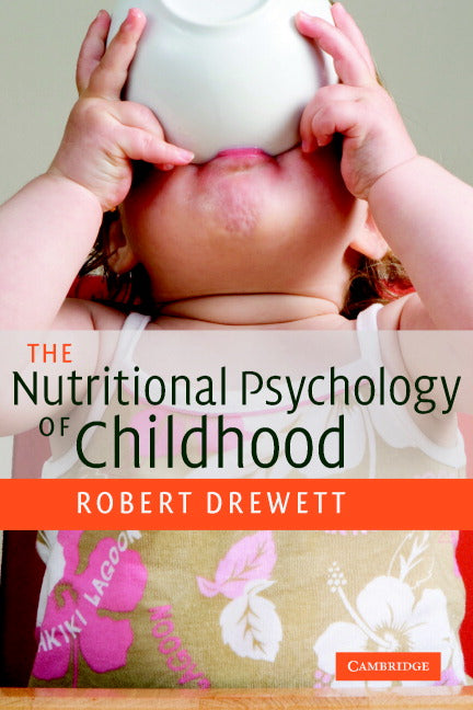 The Nutritional Psychology of Childhood (Paperback) 9780521535106