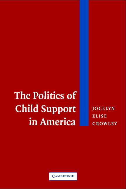 The Politics of Child Support in America (Paperback) 9780521535113