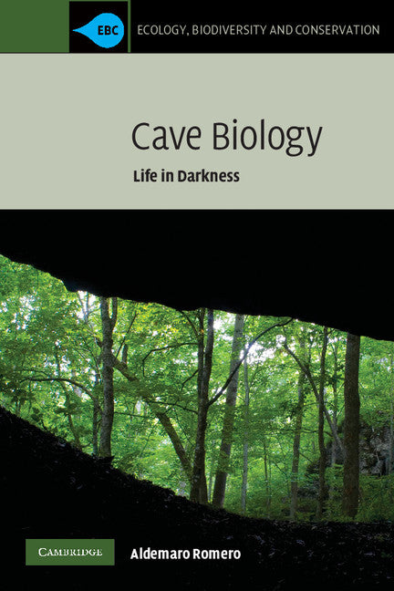 Cave Biology; Life in Darkness (Paperback) 9780521535533