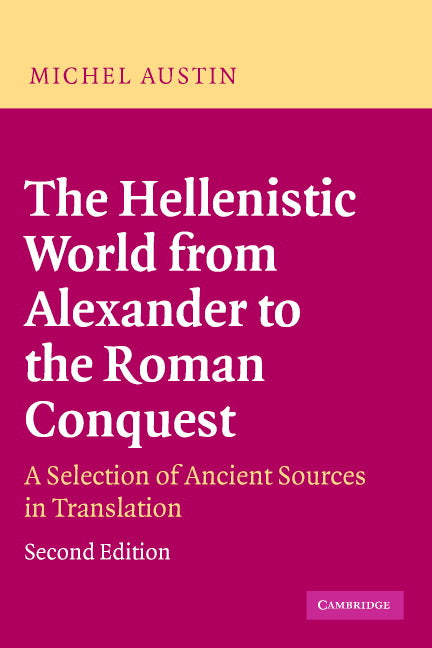 The Hellenistic World from Alexander to the Roman Conquest; A Selection of Ancient Sources in Translation (Paperback) 9780521535618