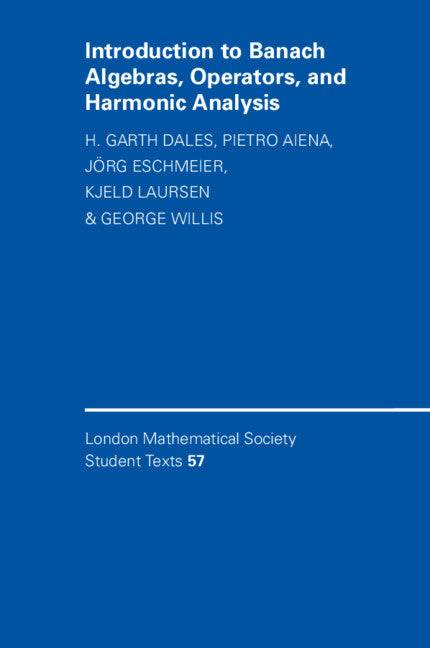 Introduction to Banach Algebras, Operators, and Harmonic Analysis (Paperback) 9780521535847