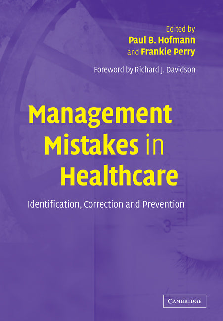 Management Mistakes in Healthcare; Identification, Correction, and Prevention (Paperback) 9780521535946