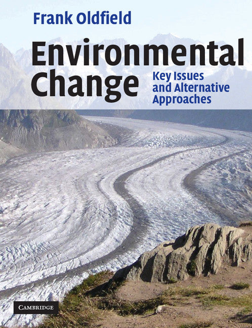 Environmental Change; Key Issues and Alternative Perspectives (Paperback) 9780521536332