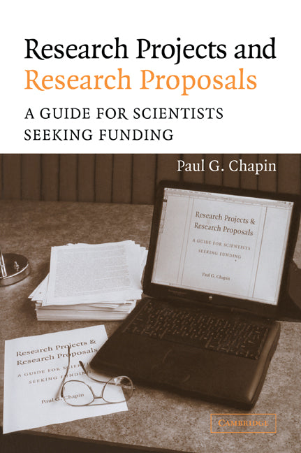 Research Projects and Research Proposals; A Guide for Scientists Seeking Funding (Paperback) 9780521537162