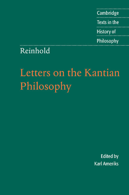 Reinhold: Letters on the Kantian Philosophy (Paperback) 9780521537230