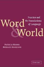 Word and World; Practice and the Foundations of Language (Hardback) 9780521822879