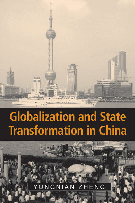 Globalization and State Transformation in China (Paperback) 9780521537506