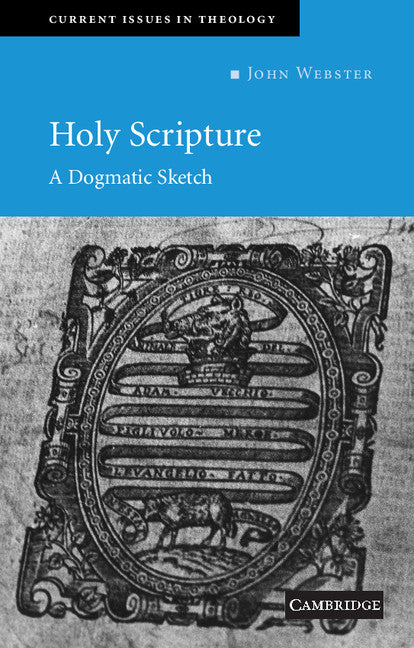 Holy Scripture; A Dogmatic Sketch (Paperback) 9780521538466