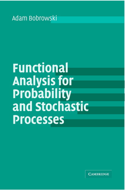 Functional Analysis for Probability and Stochastic Processes; An Introduction (Paperback) 9780521539371
