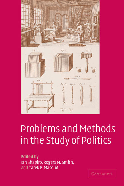 Problems and Methods in the Study of Politics (Paperback) 9780521539432
