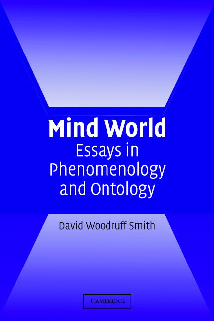 Mind World; Essays in Phenomenology and Ontology (Paperback) 9780521539739