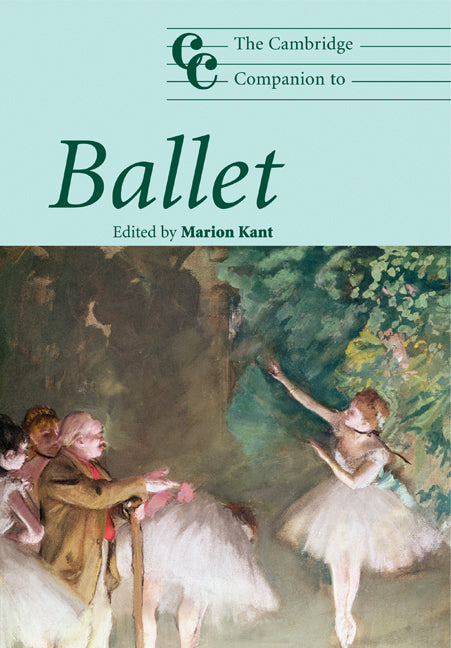 The Cambridge Companion to Ballet (Paperback) 9780521539869