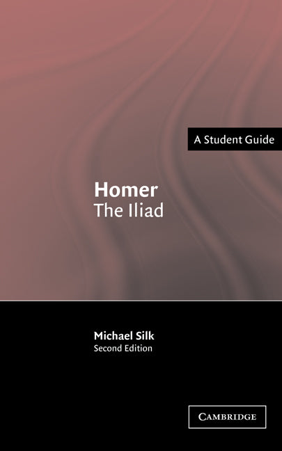 Homer: The Iliad (Paperback) 9780521539968