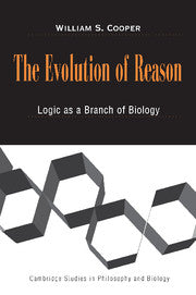 The Evolution of Reason; Logic as a Branch of Biology (Hardback) 9780521791960