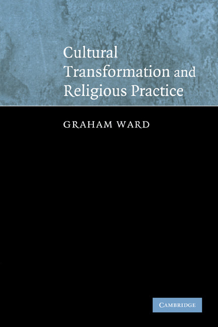 Cultural Transformation and Religious Practice (Paperback) 9780521540742