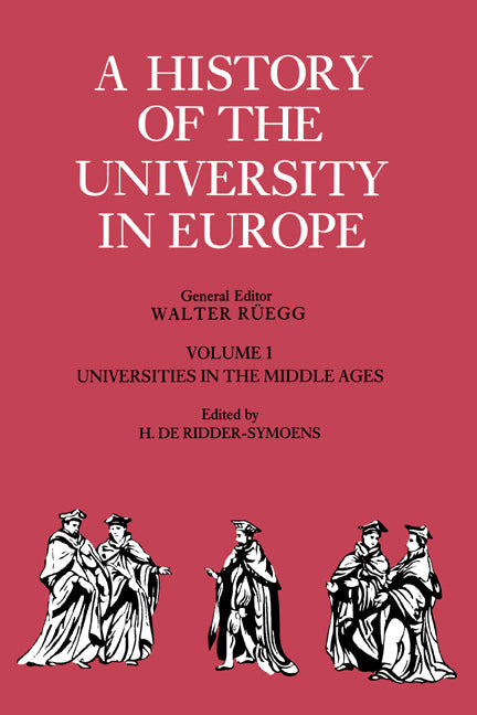 A History of the University in Europe: Volume 1, Universities in the Middle Ages (Paperback) 9780521541138