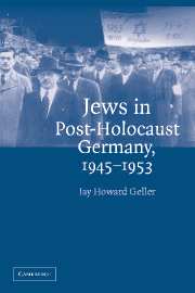 Jews in Post-Holocaust Germany, 1945–1953 (Hardback) 9780521833530